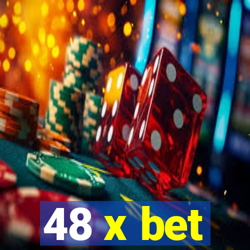 48 x bet